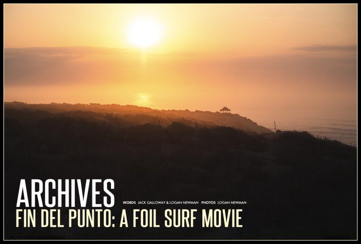 ARCHIVES - Fin Del Punto: A Surf Foil Movie