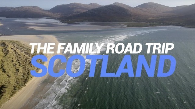 SCOTLAND - The Family road trip EP.1