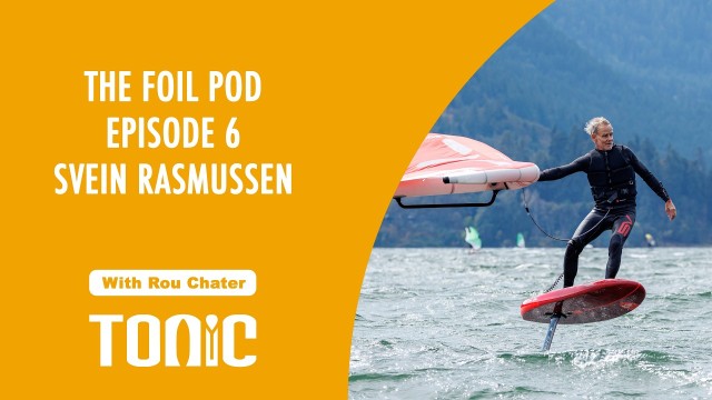 The Foil Pod #6 / Svein Rasmussen / How One Man’s Early Passion For The Ocean Launched a Global Water Sports Empire