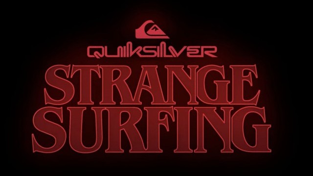 QUIKSILVER x STRANGER THINGS || STRANGE SURFING TRAILER || COMING MAY 10