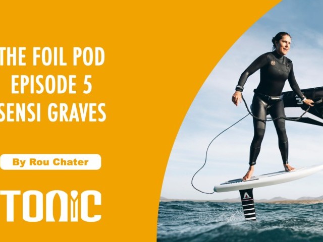 The Foil Pod #5 Sensi Graves / Foiler / Advocate For Women In Sports / Mentor / Coach / Mother