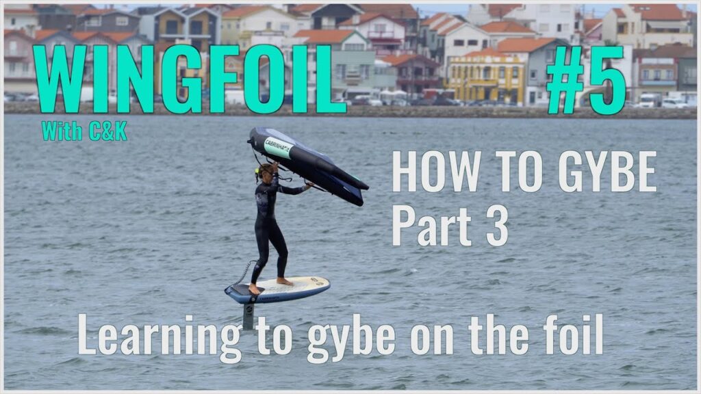 Wing Foil #5 Learning to Gybe Part 3 – Learning to Gybe on the Foil