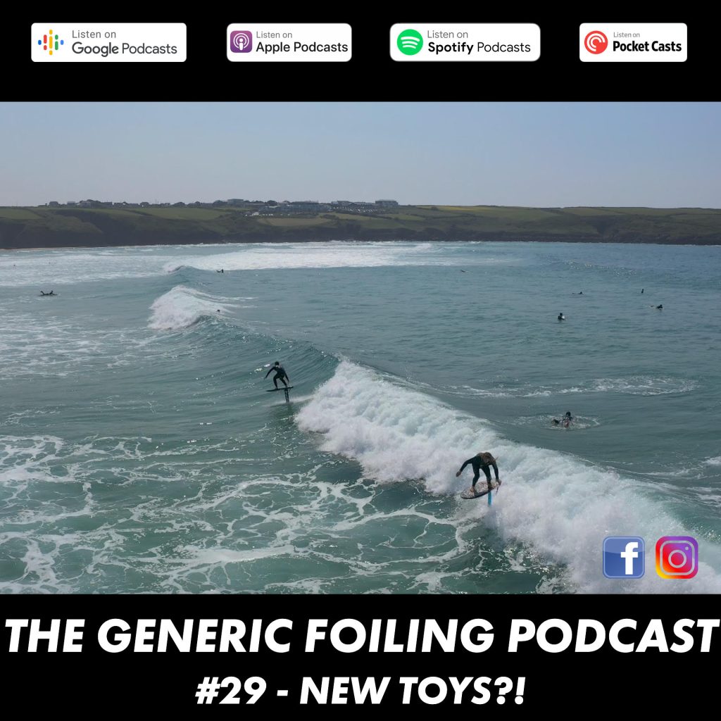 The Generic Foiling Podcast | Episode 29