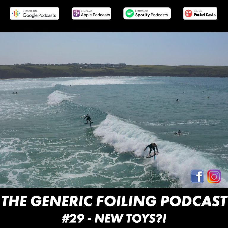 The Generic Foiling Podcast | Episode 29