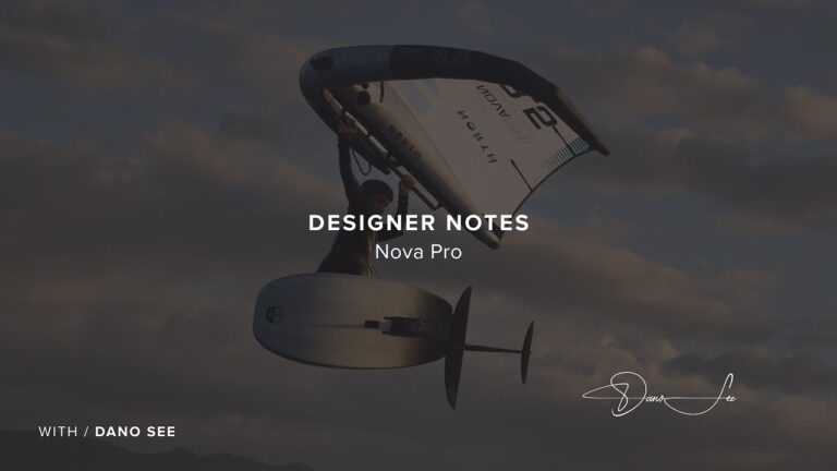 Designer Notes Nova Pro with Dano See | North Foils
