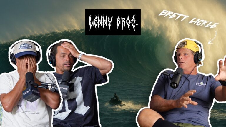 BRETT LICKLE: The Heaviest Big Wave Story Ever Told - LENNY BROS. EP. 29