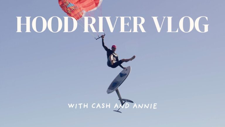 HOOD RIVER VLOG - with Cash Berzolla and Annie Reickert