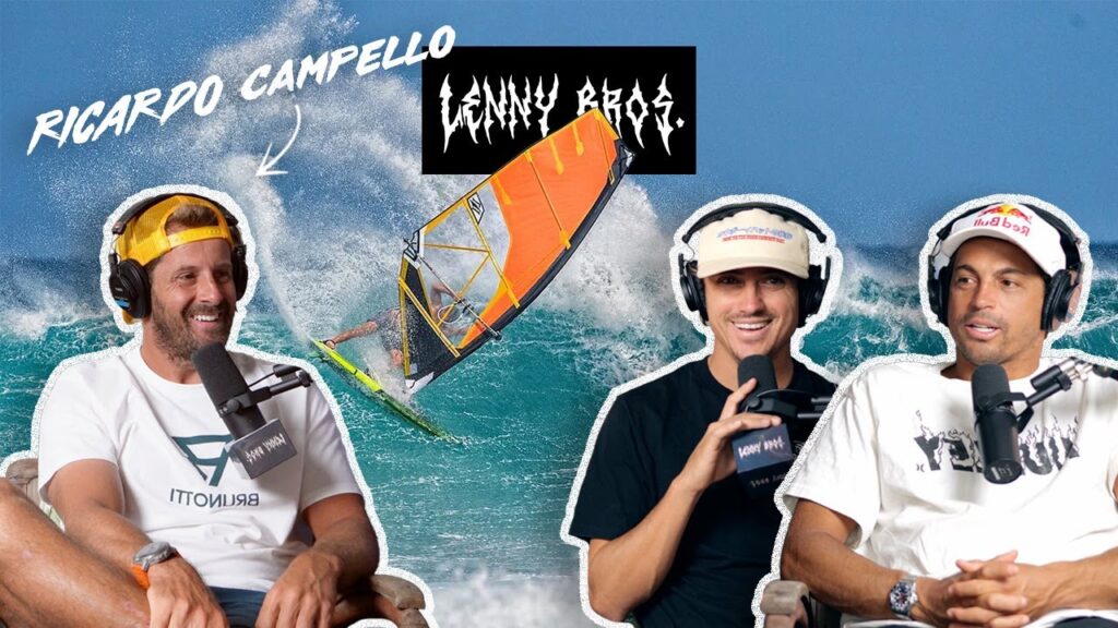 RICARDO CAMPELLO: The Madman Who Changed Windsurfing Forever – LENNY BROS. EP. 36