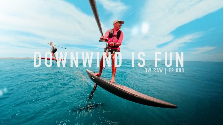 Down Wind is FUN! 4K | DW Raw Ep 008 | West Oz