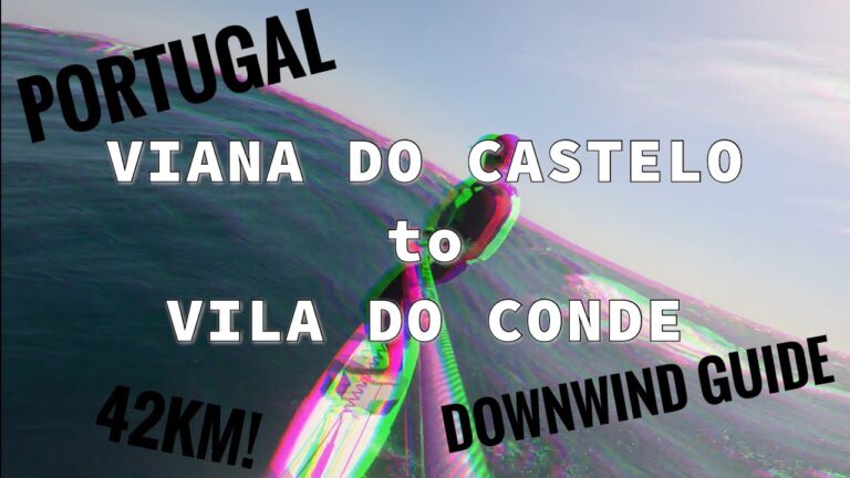 DOWNWIND GUIDE - Viana do Castello to Vila do Conde - PORTUGAL