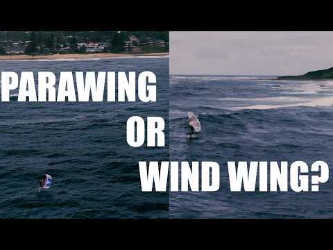 Weekly Thoughts | Parawing or Wind Wing? Is there a place for both?