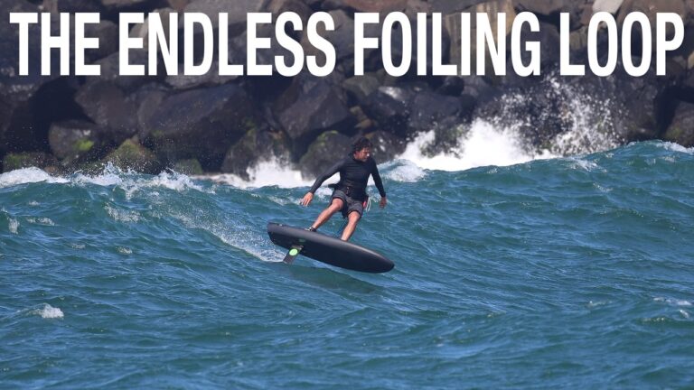 THE ENDLESS FOILING LOOP